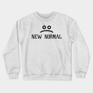 new normal Crewneck Sweatshirt